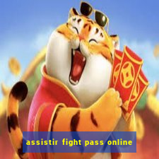 assistir fight pass online